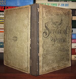 Imagen del vendedor de THE SERVICE OF PRAISE a la venta por Rare Book Cellar