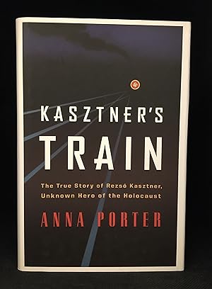 Immagine del venditore per Kasztner's Train; The True Story of Rezso Kasztner, Unknown Hero of the Holocaust venduto da Burton Lysecki Books, ABAC/ILAB