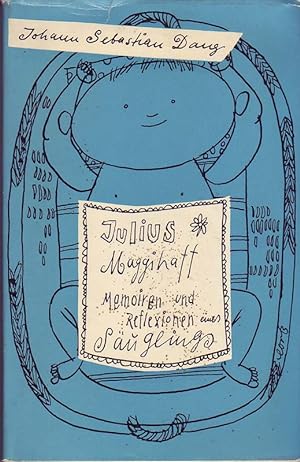 Bild des Verkufers fr Julius Maggihaff - Memoiren und Reflexionen eines Suglings zum Verkauf von Online-Buchversand  Die Eule