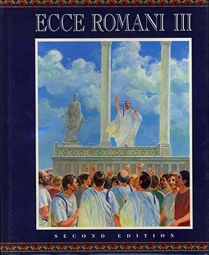 Bild des Verkufers fr Ecce Romani III. Student Book [III] : a Latin Reading Program -- From Republic to Empire. zum Verkauf von Joseph Valles - Books