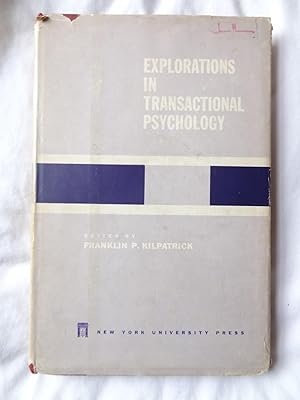 EXPLORATIONS IN TRANSACTIONAL PSYCHOLOGY
