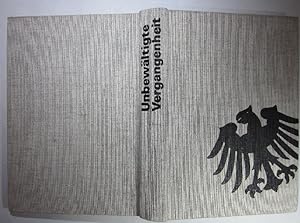 Seller image for Unbewltigte Vergangenheit. Handbuch zur Auseinandersetzung mit der westdeutschen brgerlichen Geschichtsschreibung. for sale by Antiquariat Roland Ggler