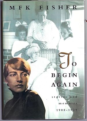 Immagine del venditore per TO BEGIN AGAIN. STORIES AND MEMOIRS. 1908-1929 venduto da Charles Agvent,   est. 1987,  ABAA, ILAB