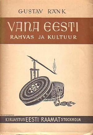 Bild des Verkufers fr Vana Eesti. Rahvas ja kultuur. [ Alt Estland. Die Menschen und die Kultur.] zum Verkauf von Antiquariat Carl Wegner