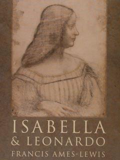 Immagine del venditore per ISABELLA & LEONARDO. The Artistic Relationship between Isabella D'Este and Leonardo da Vinci. venduto da EDITORIALE UMBRA SAS