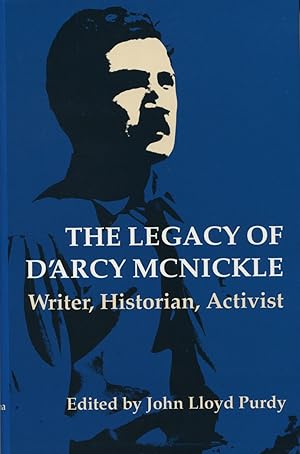 Imagen del vendedor de The Legacy of D'Arcy McNickle: Writer, Historian, Activist a la venta por Kenneth A. Himber