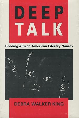 Image du vendeur pour Deep Talk: Reading African-American Literary Names mis en vente par Kenneth A. Himber