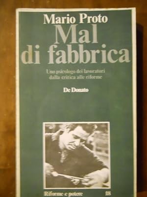 MAL DI FABBRICA. UNO PSICOLOGO DEI LAVORATORI DALLA CRITICA ALLE RIFORME