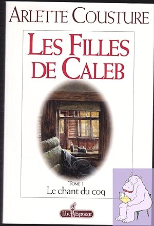 Bild des Verkufers fr Les Filles de Caleb: tome 1: Le chant du coq' zum Verkauf von Riverhorse Books