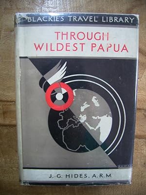 THROUGH WILDEST PAPUA