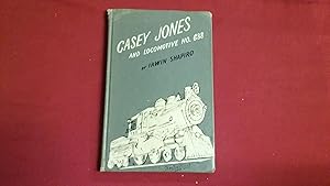 CASEY JONES AND LOCOMOTIVE NO. 638