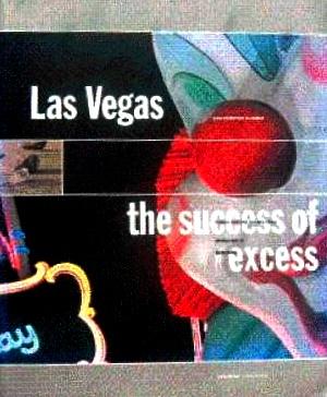 Seller image for Las Vegas: The Success of Excess for sale by LEFT COAST BOOKS