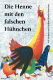 Seller image for Die Henne mit den falschen Hhnchen for sale by Allguer Online Antiquariat