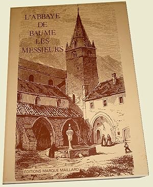 Imagen del vendedor de L'Abbaye de Baume-les-Messieurs a la venta por JOIE DE LIRE