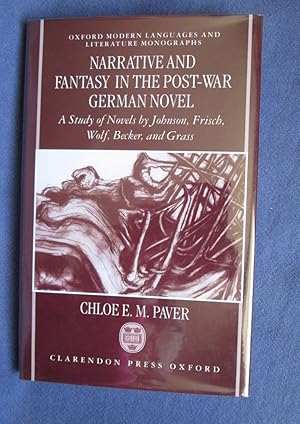 Imagen del vendedor de Narrative and Fantasy in the Post-War German Novel A Study of Novels by Johnson, Frisch, Wolf, Becker and Grass a la venta por C L Hawley (PBFA)