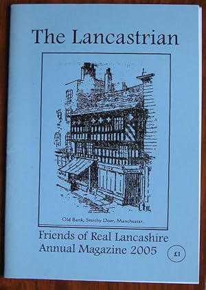 Imagen del vendedor de The Lancastrian Friends of Real Lancashire Annual Magazine 2005 a la venta por C L Hawley (PBFA)