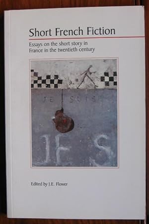 Seller image for Short French Fiction: Essays on the Short Story in France in the Twentieth Century for sale by C L Hawley (PBFA)