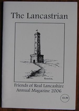 Imagen del vendedor de The Lancastrian Friends of Real Lancashire Annual Magazine 2006 a la venta por C L Hawley (PBFA)