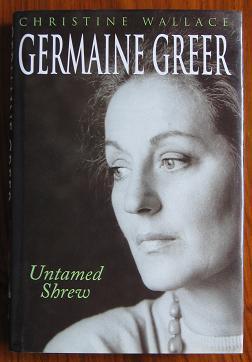 Seller image for Germaine Greer: Untamed Shrew for sale by C L Hawley (PBFA)