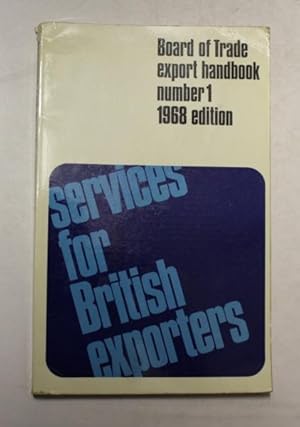 Services for British Exporters : Board of Trade Handbook Number 1.