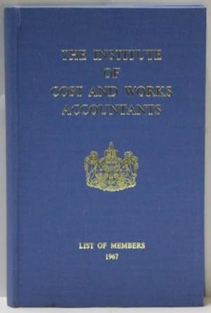 The Institute of Cost and Works Accountants List of Members 1967