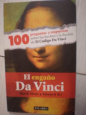 Imagen del vendedor de El Engao Da Vinci. 100 Preguntas y Respuestas Sobre Los Hechos y La Ficcin De El Cdigo Da Vinci a la venta por Librera Antonio Azorn