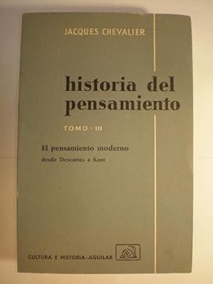 Historia del pensamiento. Tomo III. El pensamiento moderno desde Descartes a Kant