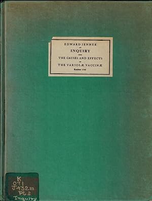 An Inquiry Into the Causes and Effects of the Variolae Vaccinae, a Disease Discovered in Some Wes...