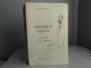 Seller image for Heinrich Mann, le pote et la politique for sale by Bidonlivre