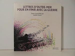 Immagine del venditore per Lettres d'outre-mer pour en finir avec la guerre venduto da Bidonlivre