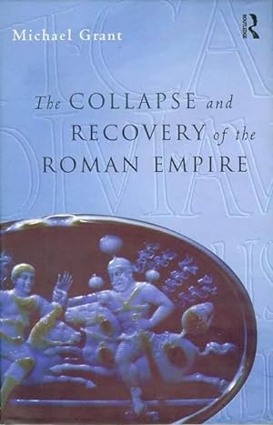 The Collapse and Recovery of the Roman Empire