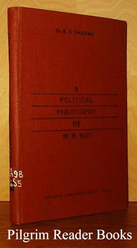 A Political Philosophy of M. N. Roy.