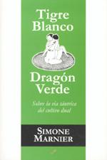 Seller image for TIGRE BLANCO, DRAGN VERDE for sale by KALAMO LIBROS, S.L.