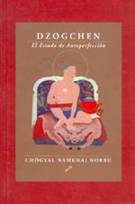 Imagen del vendedor de DZOGCHEN: El estado de autoperfeccin. a la venta por KALAMO LIBROS, S.L.