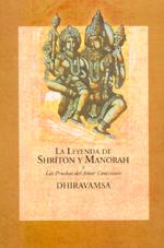 Imagen del vendedor de LA LEYENDA DE SHRTON Y MANORAH: O las pruebas del amor consciente. a la venta por KALAMO LIBROS, S.L.