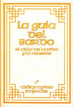 Image du vendeur pour LA GUIA DEL BARDO: El ciclo de la vida y la muerte. mis en vente par KALAMO LIBROS, S.L.