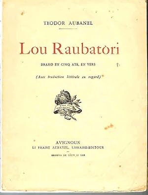 Lou Raubatori. Dramo en cinq ate, en vers