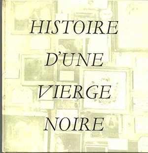 Histoire d'une vierge noire