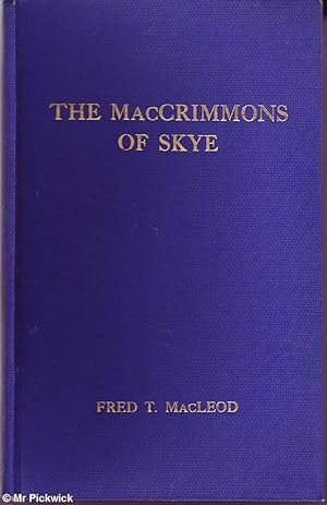 The MacCrimmons of Skye: Hereditary Pipers to the Macleods of Dunvegan