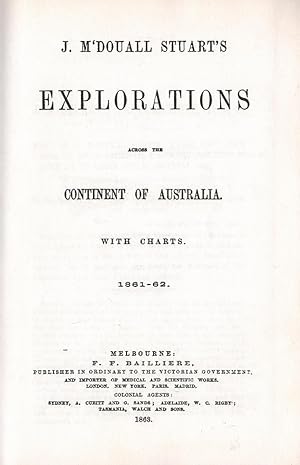 J. M'Douall Stuart's Explorations Across the Continent of Australia. With Charts 1861-62