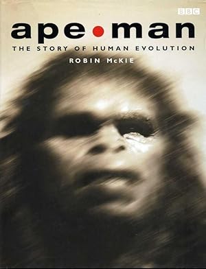 Ape - Man : The Story of Human Evolution