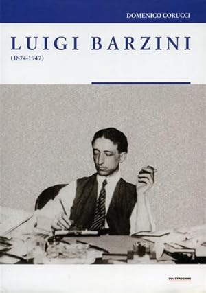 Image du vendeur pour Luigi Barzini 1874-1947. mis en vente par FIRENZELIBRI SRL