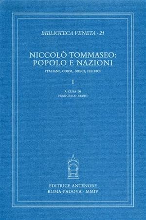 Immagine del venditore per Niccol Tommaseo: popolo e nazioni. Italiani, corsi, greci, illirici. venduto da FIRENZELIBRI SRL