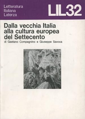 Immagine del venditore per Dalla vecchia Italia alla cultura europea del Settecento. venduto da FIRENZELIBRI SRL