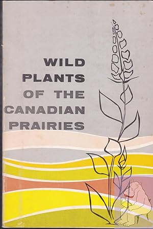 Wild Plants of the Canadian Prairies