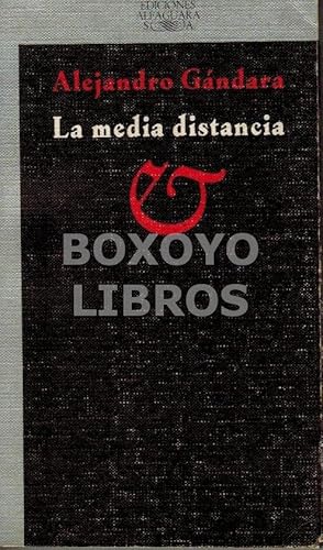 Seller image for La media distancia for sale by Boxoyo Libros S.L.
