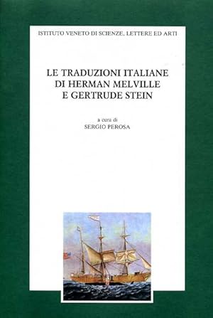 Bild des Verkufers fr Le traduzioni italiane di Herman Melville e Gertrude Stein. zum Verkauf von FIRENZELIBRI SRL