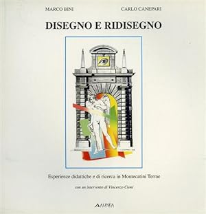 Seller image for Disegno e ridisegno. Esperienze didattiche e di ricerca in Montecatini Terme. for sale by FIRENZELIBRI SRL
