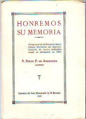 HONREMOS SU MEMORIA. RELIGIOSOS DE LA PROVINCIA AGUSTINIANA MATRITENSE DEL SAGRADO CORAZÓN DE JES...