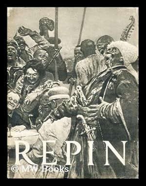 Seller image for Ilya Repin / by D. Sarabyanov ; translated from the Russian by Xenia Danko. Edited by Dennis Ogden for sale by MW Books